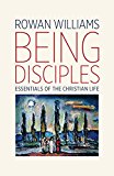 Being Disciples Essentials of the Christian Life  9780802874320 Front Cover
