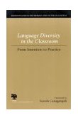Language Diversity in the Classroom From Intention to Practice  9780809325320 Front Cover