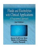 Fluid and Electrolytes with Clinical Applications A Programmed Approach 7th 2003 Revised  9781401810320 Front Cover