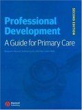 Professional Development A Guide for Primary Care 2nd 2006 Revised  9781405122320 Front Cover