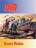 Dig the search for Dinosaurs 2007 9781430306320 Front Cover