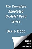 Complete Annotated Grateful Dead Lyrics  9781501123320 Front Cover