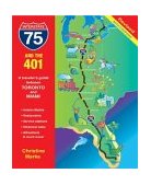 I-75 and The 401 A Traveler's Guide Between Toronto and Miami 3rd 2004 9781550464320 Front Cover