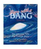 Born with a Bang The Universe Tells Our Cosmic Story cover art