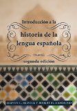 Introducciï¿½n a la Historia de la Lengua Espaï¿½ola Segunda Ediciï¿½n 2nd 9781589017320 Front Cover