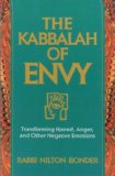 Kabbalah of Envy Transforming Hatred, Anger, and Other Negative Emotions 1997 9781590303320 Front Cover