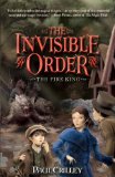 Invisible Order, Book Two: the Fire King 2011 9781606840320 Front Cover