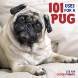 101 Uses for a Pug  9781623430320 Front Cover