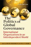 Politics of Global Governance International Organizations in an Interdependent World cover art