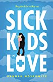 Sick Kids in Love  9781640637320 Front Cover
