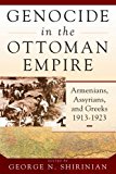 Genocide in the Ottoman Empire Armenians, Assyrians, and Greeks, 1913-1923  9781785334320 Front Cover