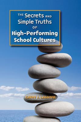 Secrets and Simple Truths of High-Performing School Cultures  cover art
