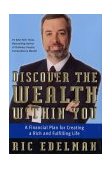 Discover the Wealth Within You A Financial Plan for Creating a Rich and Fulfilling Life 2002 9780060008321 Front Cover