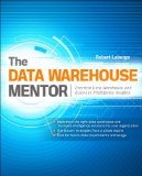 Data Warehouse Mentor: Practical Data Warehouse and Business Intelligence Insights  cover art