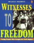 Witnesses to Freedom Young People Who Fought for Civil Rights 1997 9780140384321 Front Cover