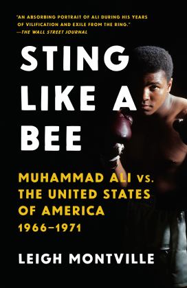 Sting Like a Bee Muhammad Ali vs. the United States of America, 1966-1971  9780307950321 Front Cover