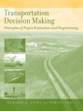 Transportation Decision Making Principles of Project Evaluation and Programming cover art
