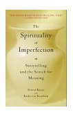 Spirituality of Imperfection Storytelling and the Search for Meaning cover art