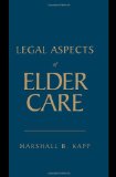Legal Aspects of Elder Care 2009 9780763756321 Front Cover