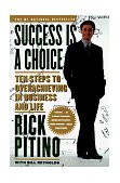 Success Is a Choice Ten Steps to Overachieving in Business and Life cover art