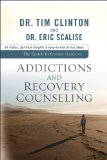 Addictions and Recovery Counseling 40 Topics, Spiritual Insights, and Easy-to-Use Action Steps
