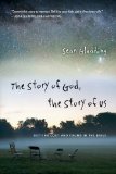 Story of God, the Story of Us Getting Lost and Found in the Bible 2010 9780830836321 Front Cover