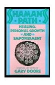 Shaman's Path Healing, Personal Growth and Empowerment 1988 9780877734321 Front Cover