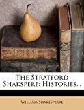 Stratford Shakspere Histories... 2012 9781279517321 Front Cover