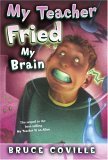 My Teacher Fried My Brains  9781416903321 Front Cover