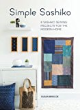 Simple Sashiko 8 Sashiko Sewing Projects for the Modern Home  9781446306321 Front Cover