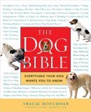 Dog Bible Everything Your Dog Wants You to Know 2005 9781592401321 Front Cover