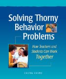 Solving Thorny Behavior Problems How Teachers and Students Can Work Together cover art