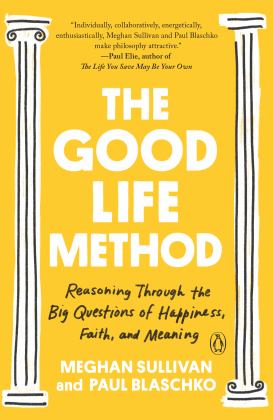 Good Life Method Reasoning Through the Big Questions of Happiness, Faith, and Meaning  9781984880321 Front Cover