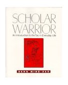 Scholar Warrior An Introduction to the Tao in Everyday Life cover art
