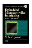 Embedded Microcontroller Interfacing for M-COR ï¿½ Systems 2000 9780124518322 Front Cover