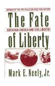 Fate of Liberty Abraham Lincoln and Civil Liberties cover art