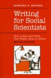 Writing for Social Scientists How to Start and Finish Your Thesis, Book, or Article: Second Edition cover art