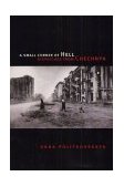 Small Corner of Hell Dispatches from Chechnya  9780226674322 Front Cover