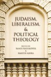 Judaism, Liberalism, and Political Theology 2013 9780253010322 Front Cover