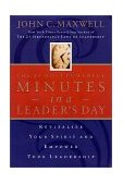 21 Most Powerful Minutes in a Leader's Day Revitalize Your Spirit and Empower Your Leadership  9780785274322 Front Cover