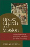 House Church and Mission The Importance of Household Structures in Early Christianity cover art