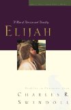 Elijah A Man of Heroism and Humility 2008 9781400280322 Front Cover