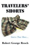 Travelers' Shorts Stories That Move... 2009 9781440145322 Front Cover