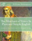 Merchant of Venice in Plain and Simple English A Modern Translation and the Original Version 2012 9781475051322 Front Cover