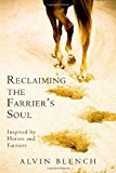 Reclaiming the Farrier's Soul 2013 9781489531322 Front Cover