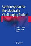 Contraception for the Medically Challenging Patient  9781493912322 Front Cover