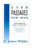 Life Passages for Men Understanding the Stages of a Man's Life 1997 9781579100322 Front Cover