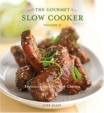 Gourmet Slow Cooker: Volume II Regional Comfort-Food Classics [a Cookbook] 2006 9781580087322 Front Cover