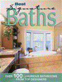 Best Signature Baths Over 100 Luxurious Bathrooms from Top Designers 2012 9781580115322 Front Cover