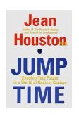 Jump Time Living in the Future Tense 2000 9781585420322 Front Cover